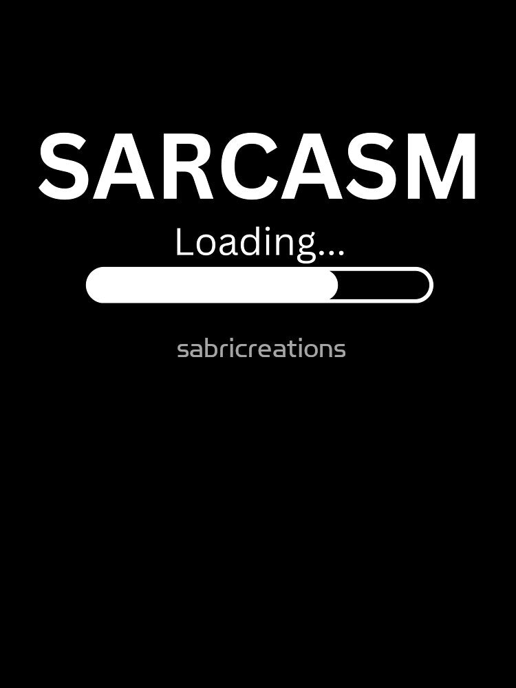 Loading Sarcasm by sabricreations