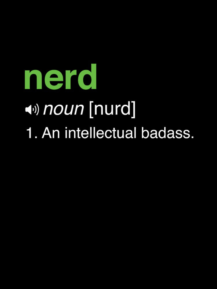 Nerd  Funny Nerd Definition by TanHoiBNe