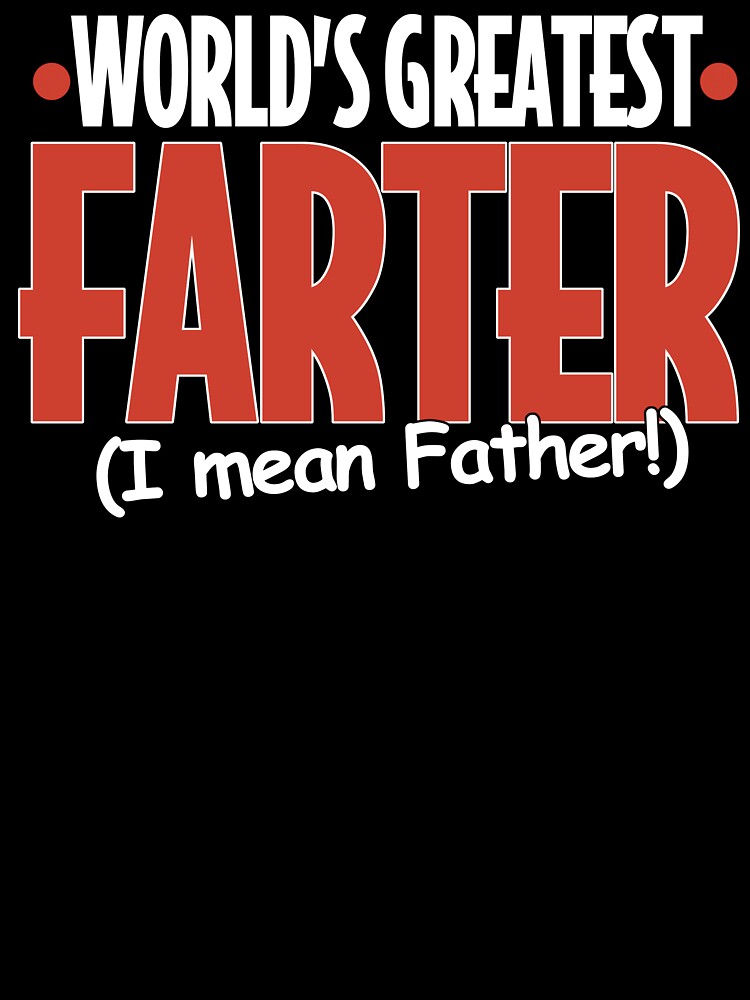 Worlds Greatest Farter (I Mean Father) by Fairyjam