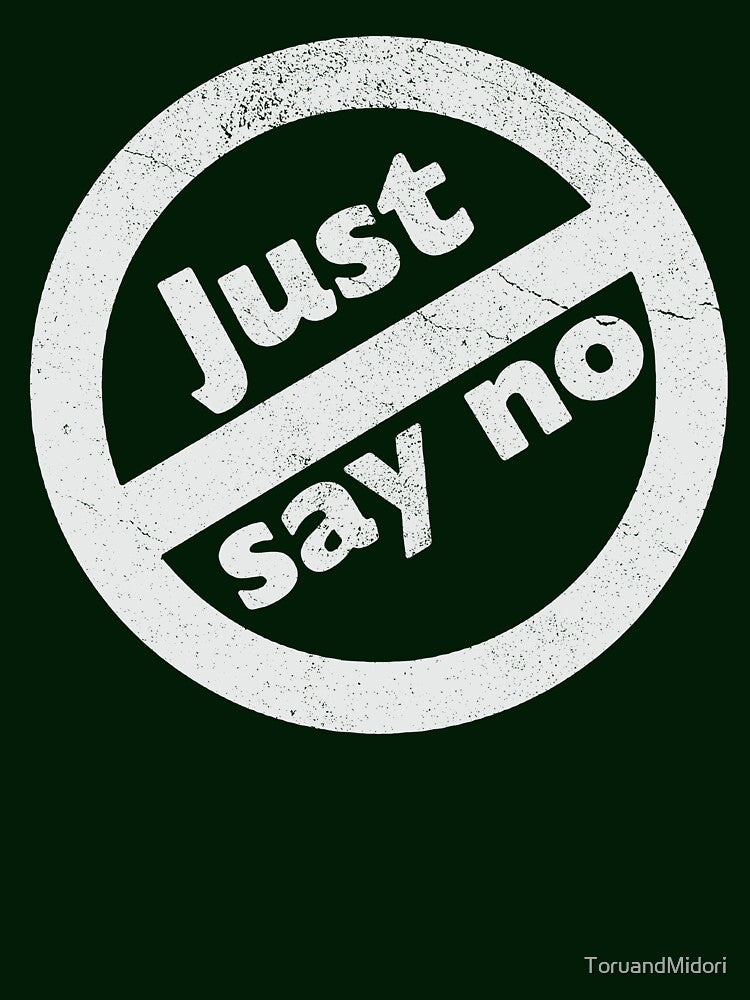 JUST SAY NO by ToruandMidori