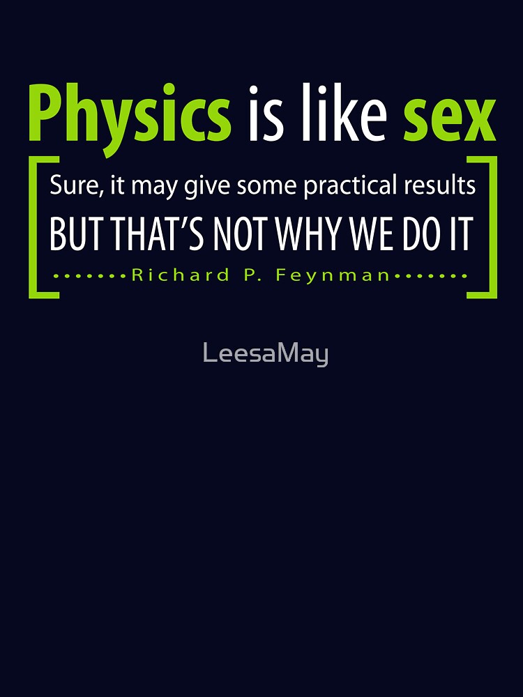 Physics is like sex by LeesaMay