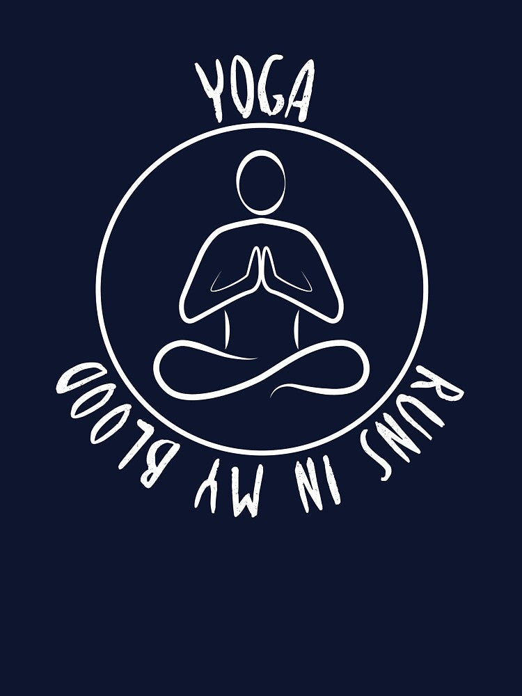 Yoga runs in my blood by Khushi Graphics