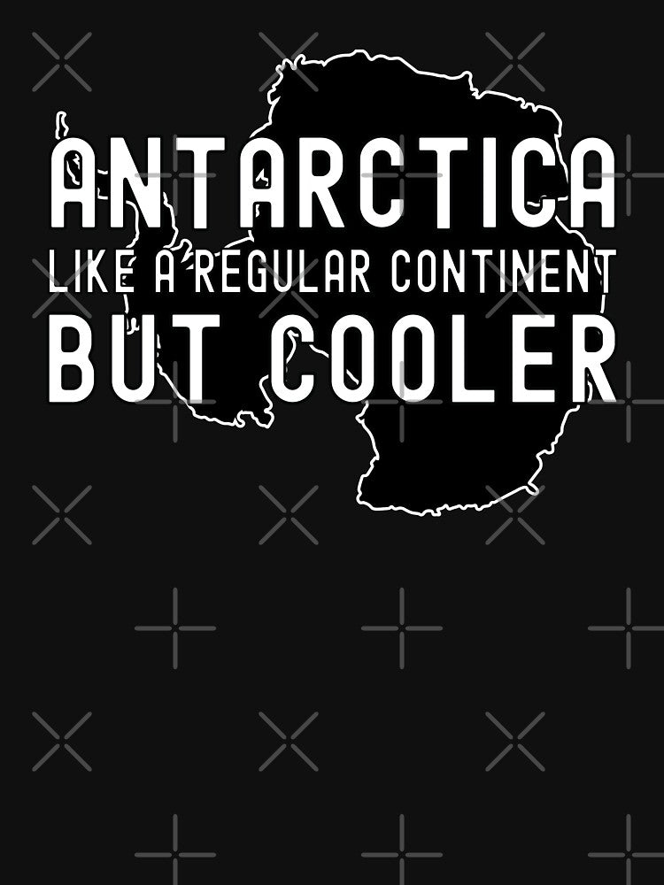 Antarctica Like A Regular Continent But Cooler Black by PotatoPun