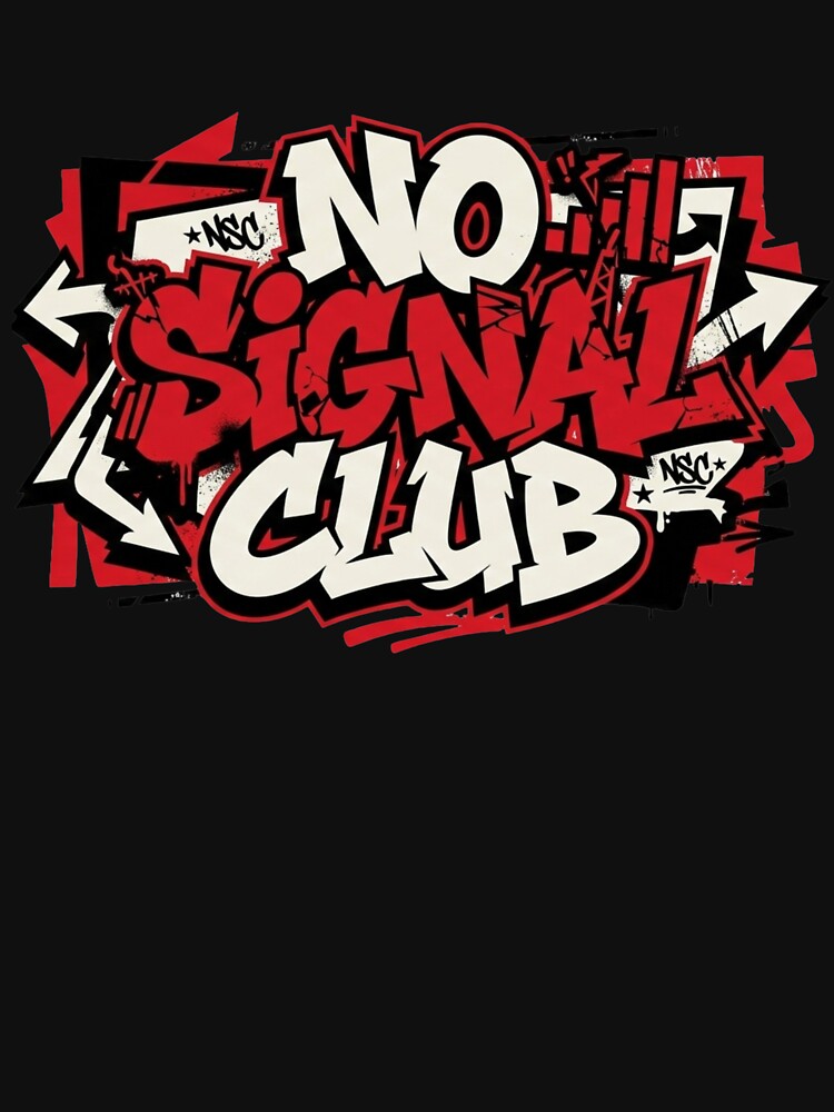 No Signal Club Streetwear Graphic by Quiet Mode Studio