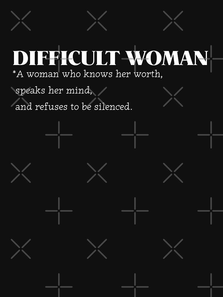 Difficult Woman Definition (white text) by qiroco