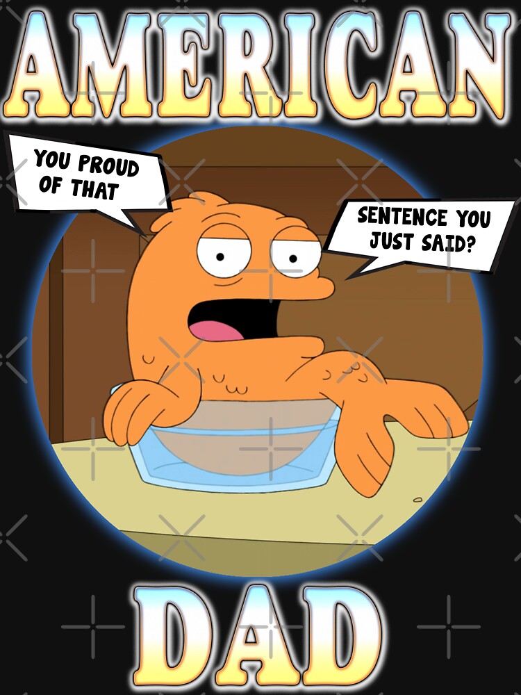 American Dad - Klaus Heisler “ You proud of that sentence you just said? ” by HyenasDesign