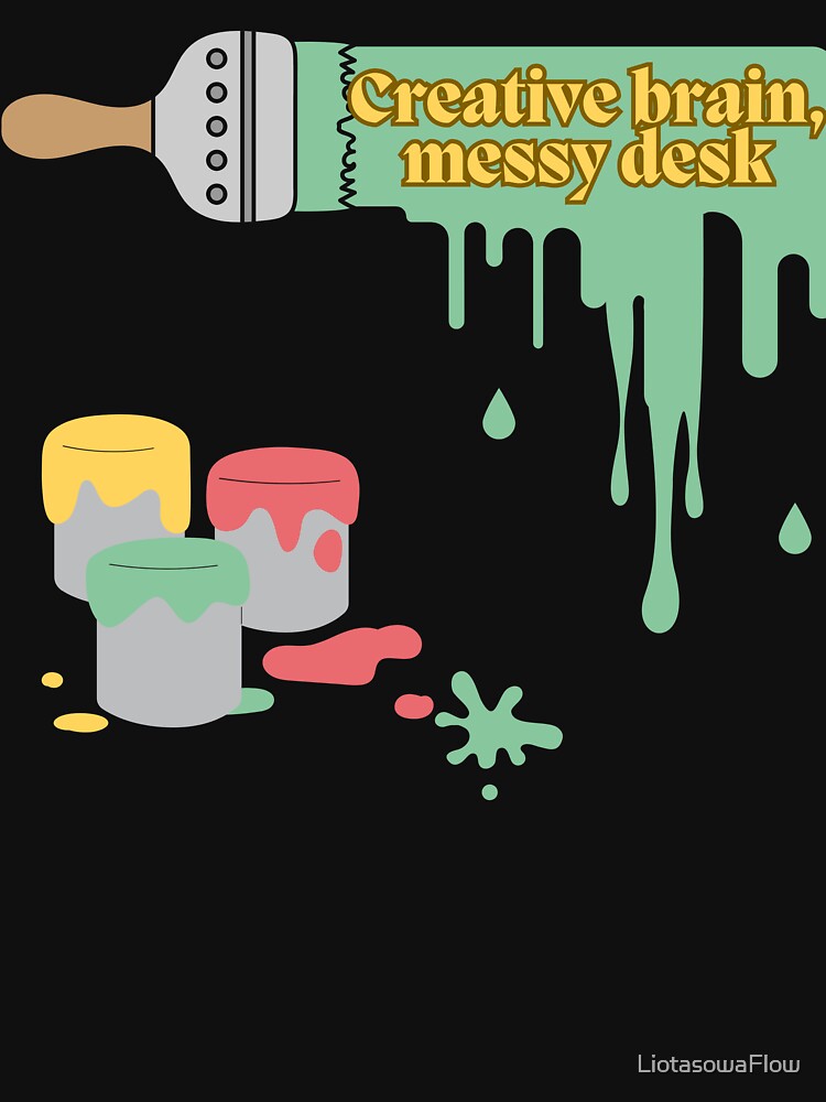 Creative Brain Messy Desk Creative Creating Gifts for Artists by LiotasowaFlow