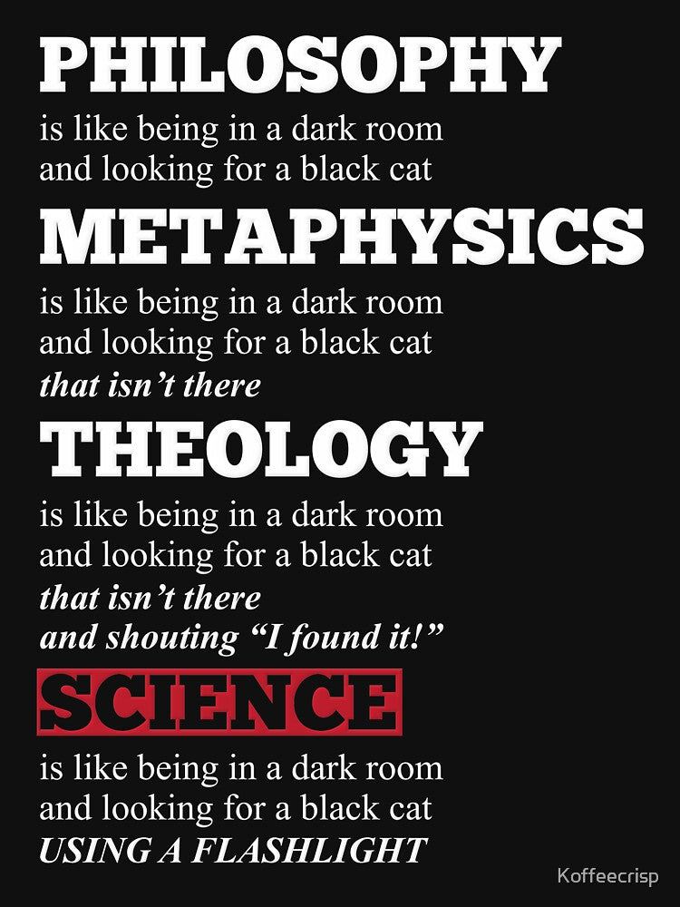 Funny Philosophy Metaphysics Theology Science Joke by Koffeecrisp