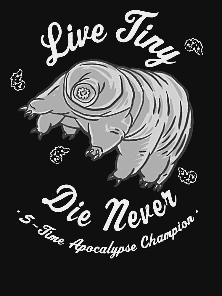 Cool Science T Shirts-Water Bear Tardigrade Live Tiny Die Never Gift for Women Men by Anna0908