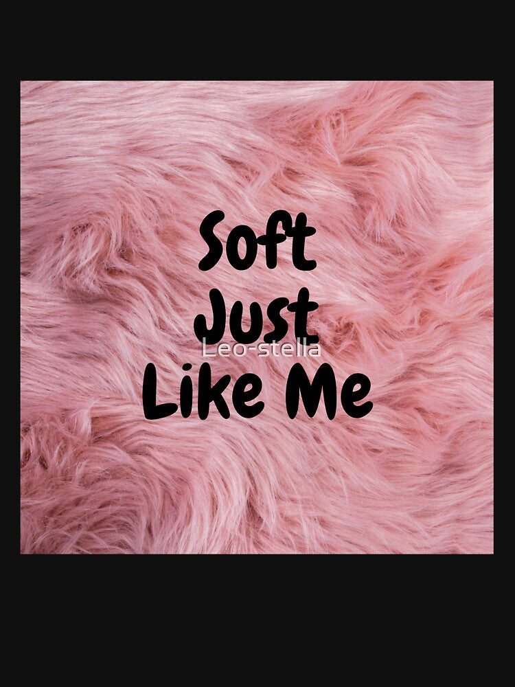 Soft Just Like Me | Funny Cute Pink Furry Art by Leo-stella