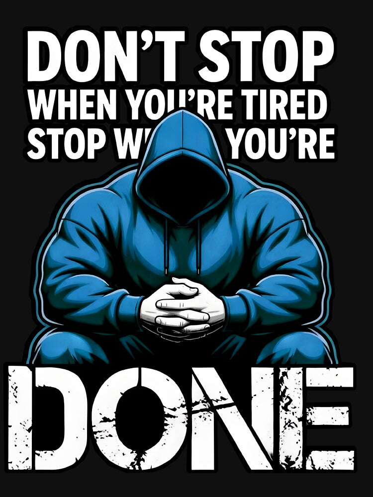 Don't Stop When You're Tired Stop When You're Done by AI Art Cafe