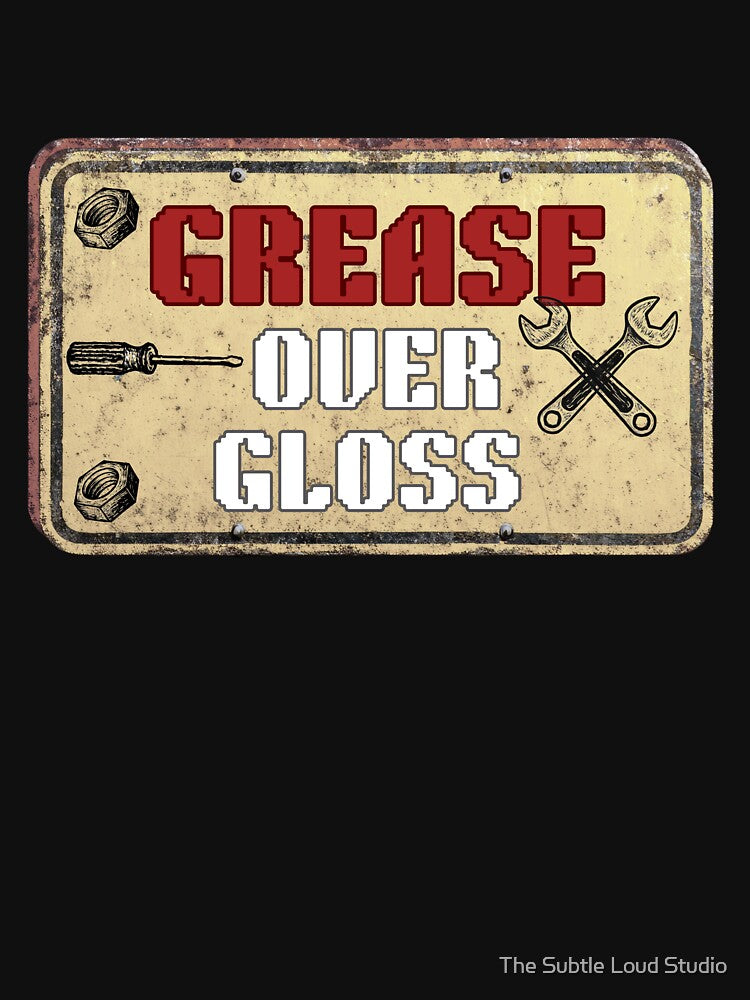 Grease Over Gloss by The Subtle Loud Studio