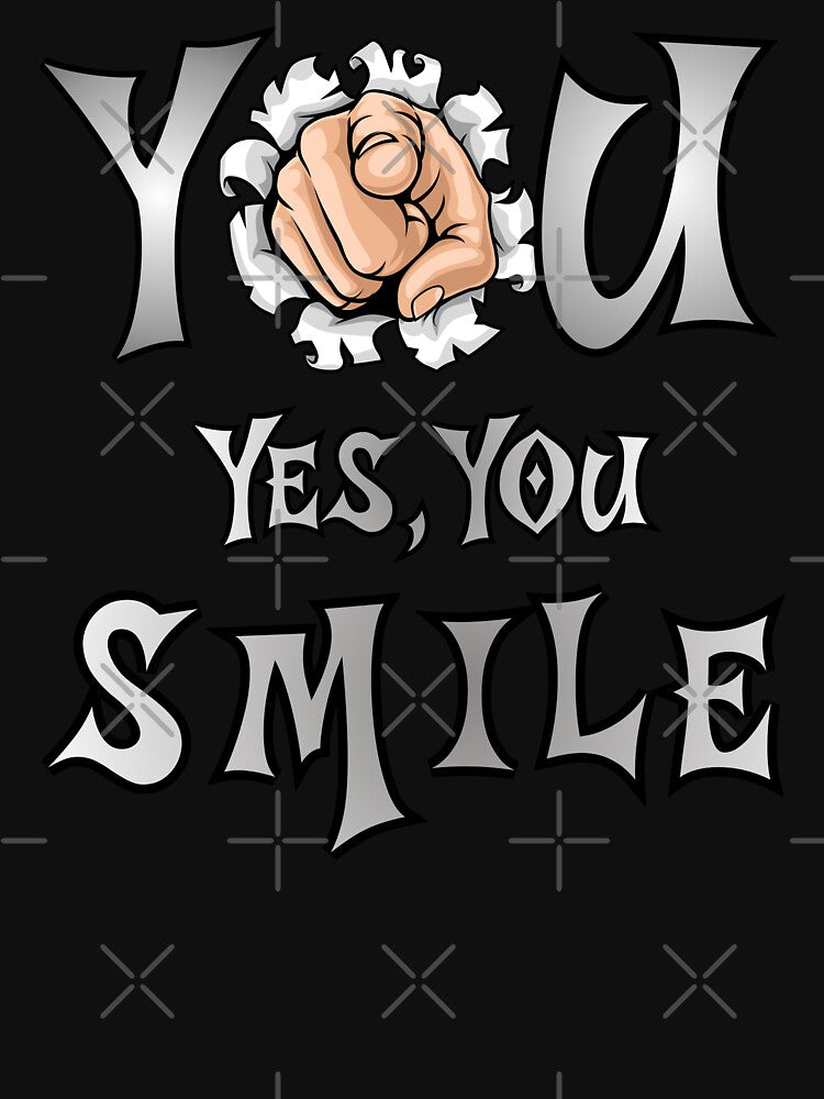 You. Yes, You. Smile. A simple message that hits instantly. This design reminds you to pause for a moment and smile. by Creative-Sanc