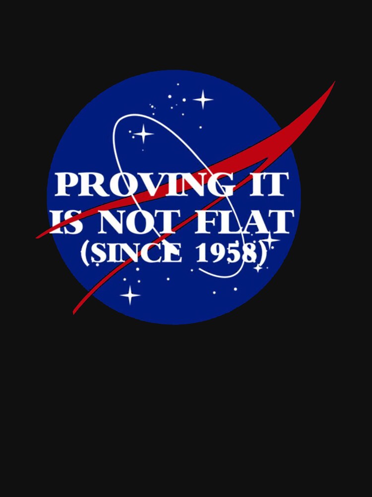 PROVING IT IS NOT FLAT SINCE 1958 T-Shirt_18262654 by gidget-gadget