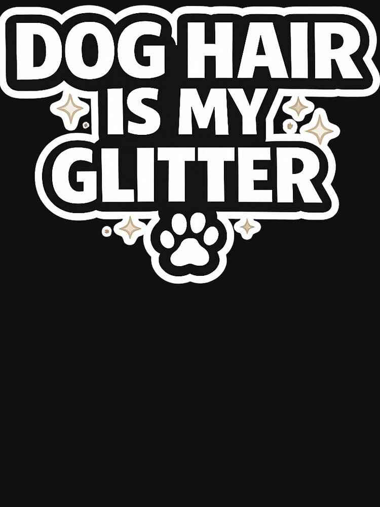 Dog Hair Is My Glitter – Funny Dog Mom Shirt, Cute Dog Lover Gift by AstravibeX