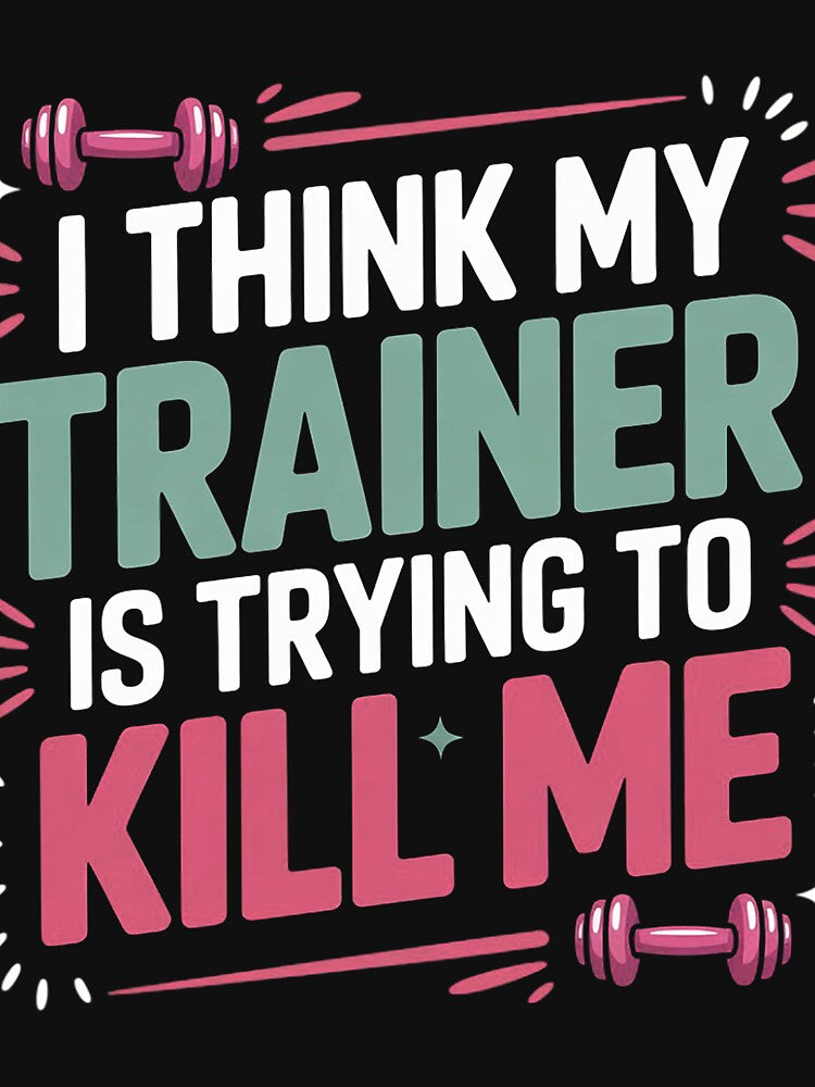 I Think My Trainer Is Trying To Kill Me Gymer by banbopbii