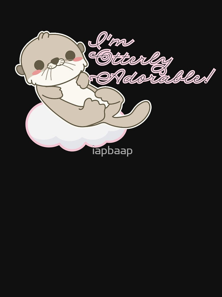 I'm Otterly Adorable - Kawaii design by iapbaap