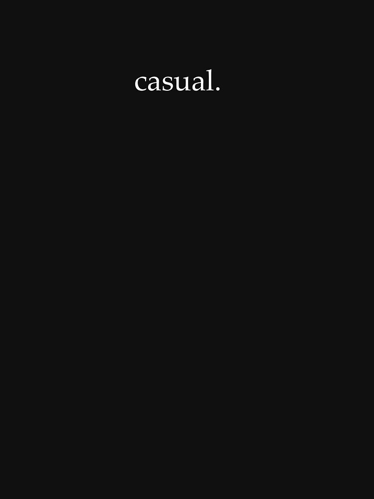 casual. by artofsinner