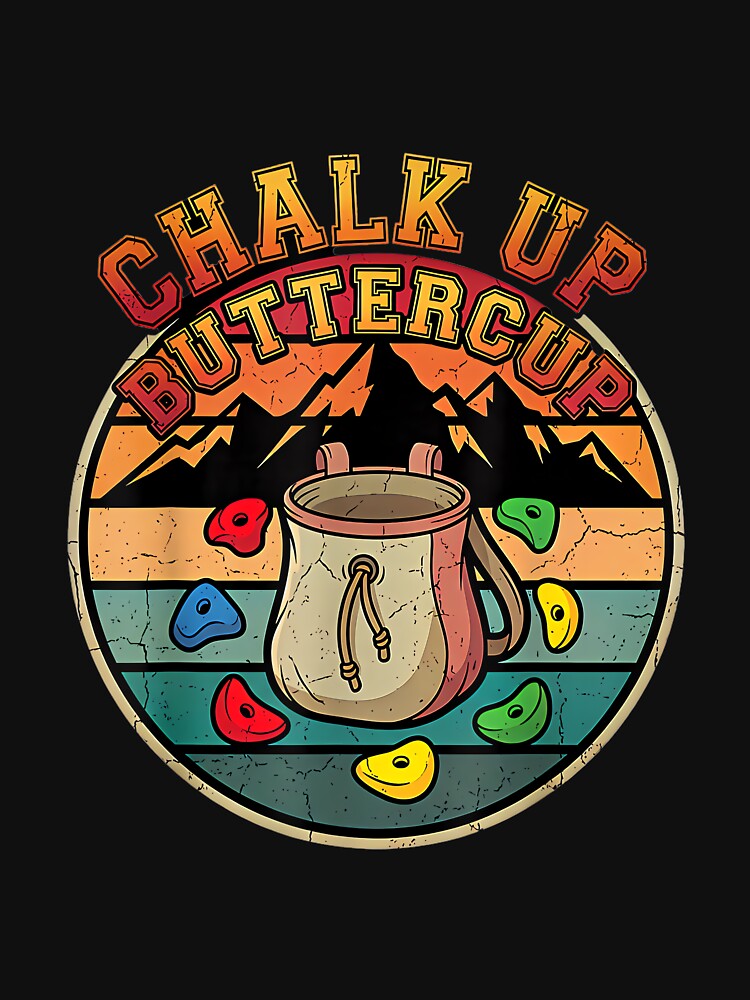 Chalk Up Buttercup Rock Climbing Bouldering by JoyJRamos
