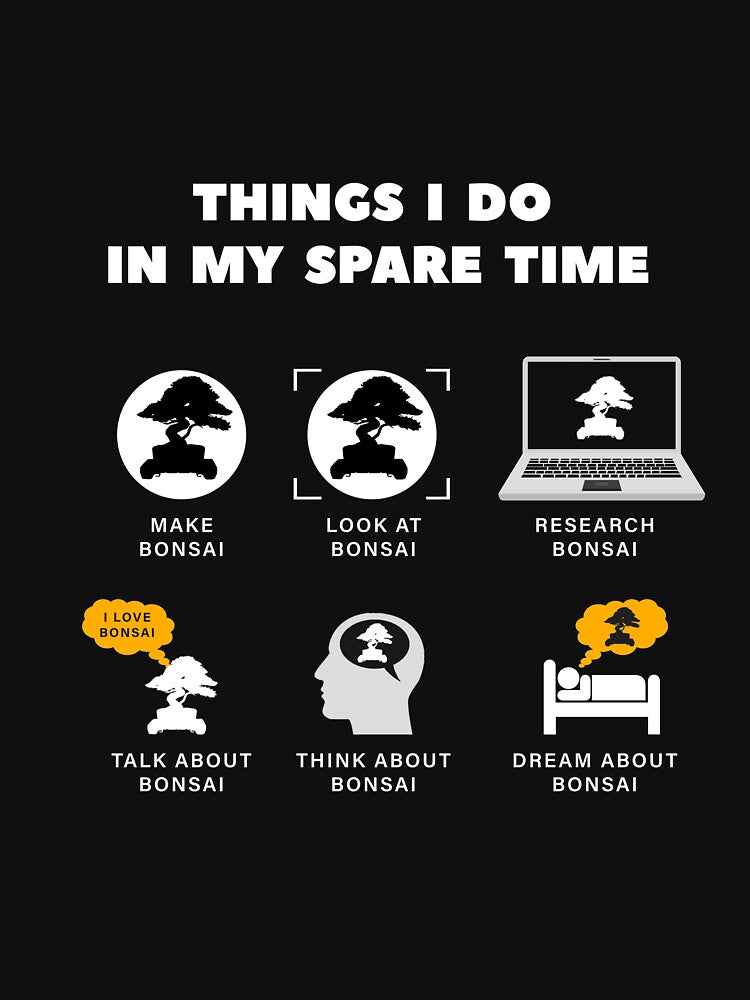 Things I Do In My Spare Time Bonsai, Funny Bonsai Lovers Gift by Dingy Designs
