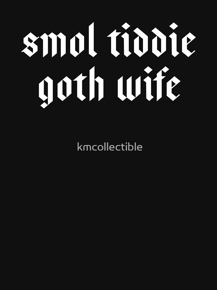 Smol Tiddie Goth Gf Funny Goth Gift by kmcollectible