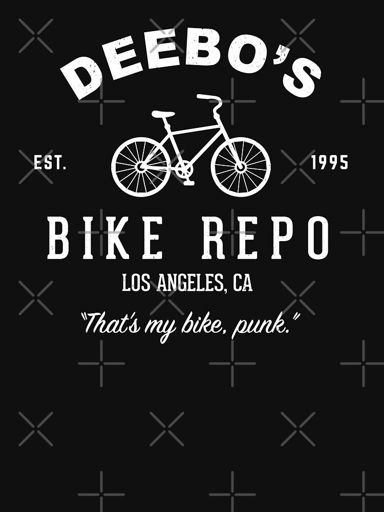 Deebo's Bike Repo - "That's my bike punk" - Est. 1995 by Primotees