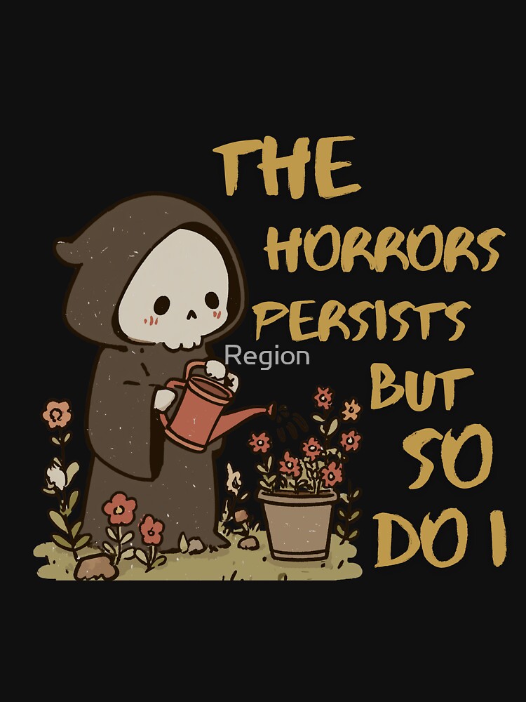 The Horrors Persist But So Do I Grim Reaper Flower Meme by Region
