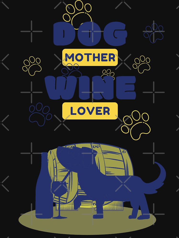 Dog Mother Wine Lover by Desandu