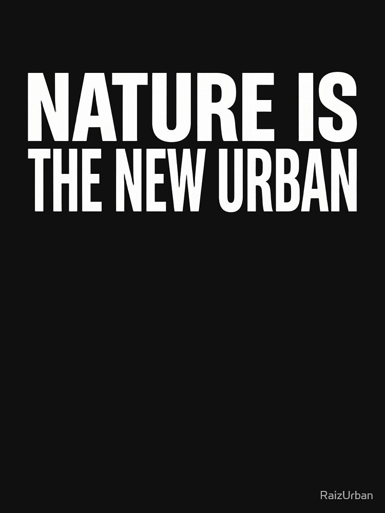 Nature is the New Urban - Streetwear Minimalista y Naturaleza by RaizUrban