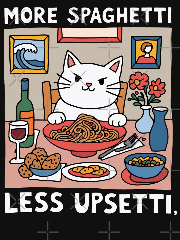 Funny More Spaghetti Less Upsetti Cat Food Lovers by DreamyNature