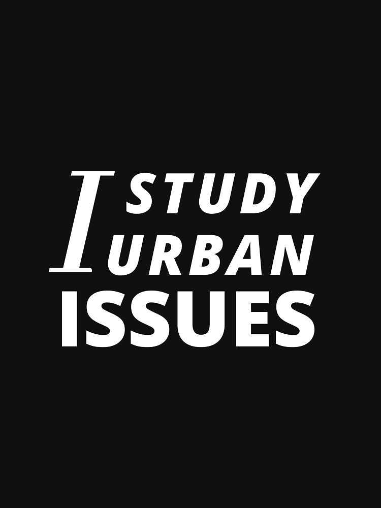 Urban planner study issues| funny gift idea by chi vana