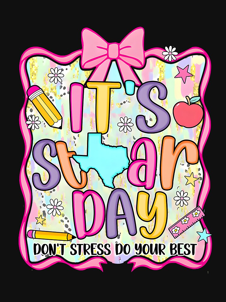 It's Staar Day Dont Stress Do Your Best Test Day Teacher Bow by FrankBaird