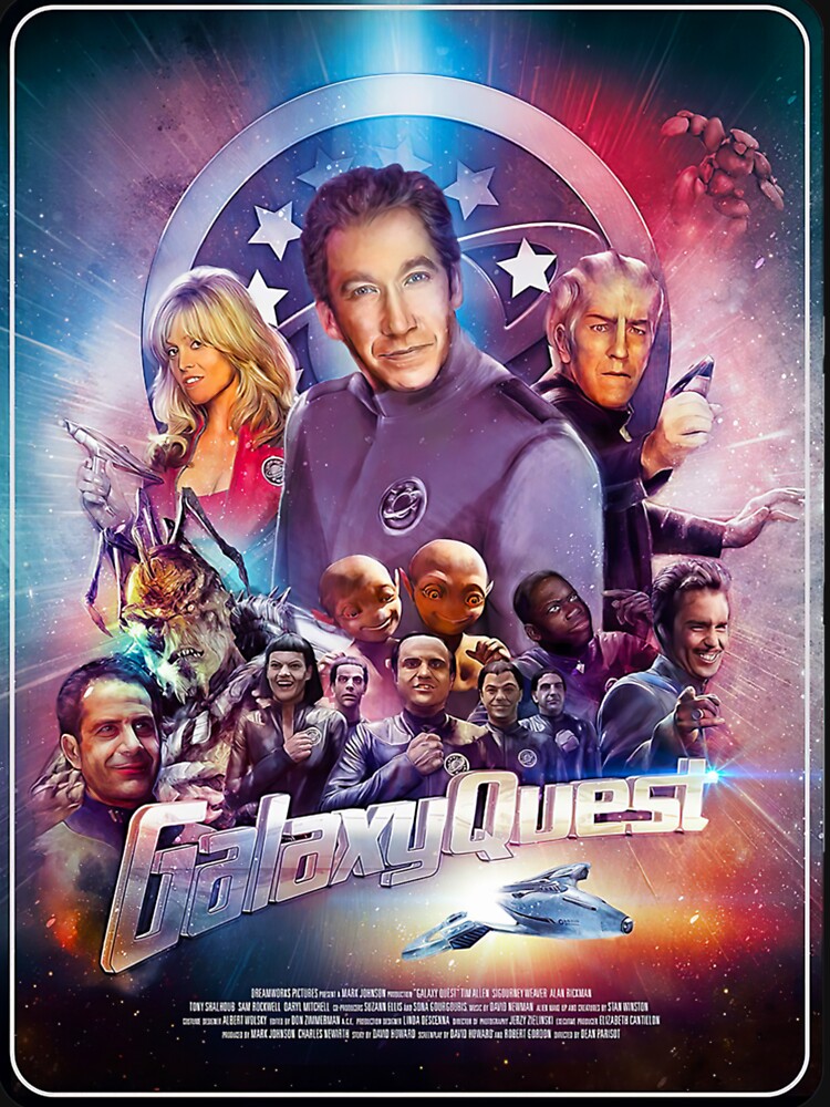 Galaxy Quest   BEST SELING Limited Edition | Perfect Gift by anitatana