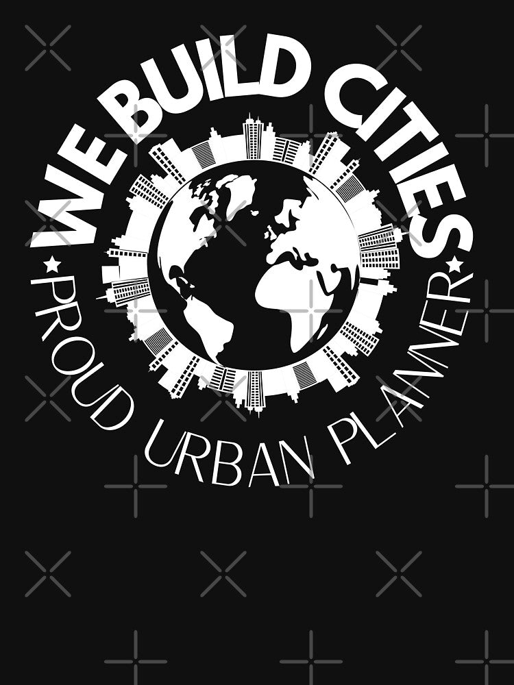 We build cities- Proud Urban Planner by Achidesign