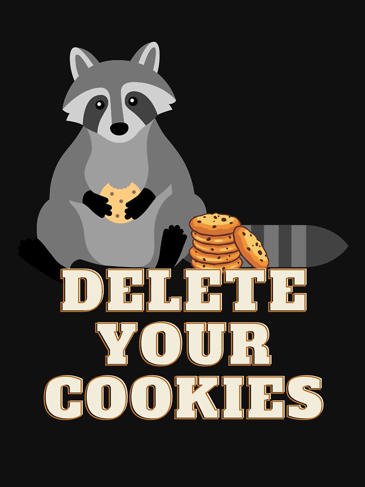 Delete Your Cookies Raccoon Humor Browser Fun by Two Left Hands Design