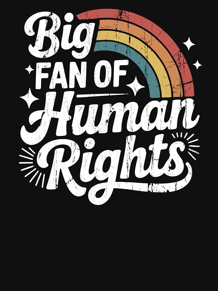 Big Fan Of Human Rights by studionelloe