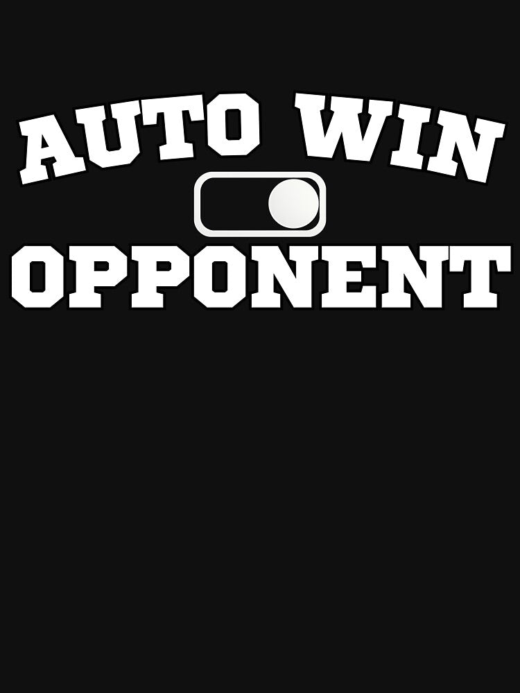 Auto Win Opponent Fantasy Football Shirt Funny Easy Win Matchup League Joke Humor Tee by Grayson809