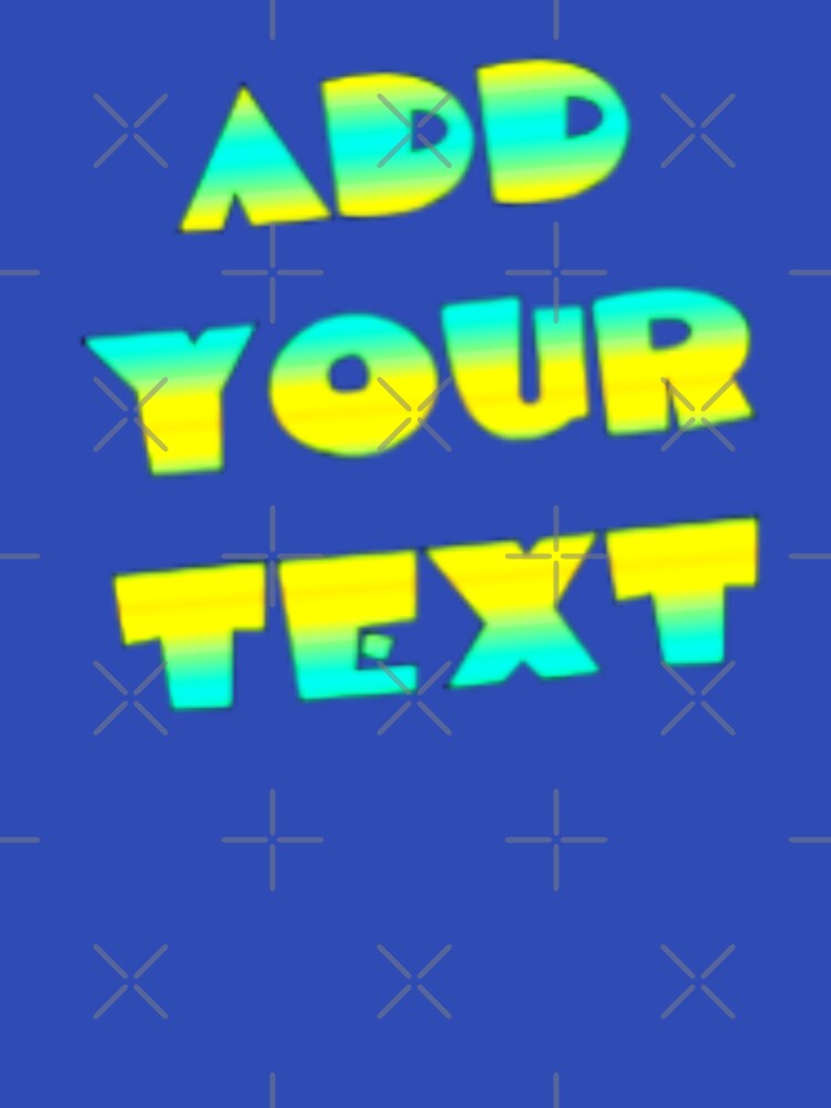ADD YOUR TEXT CUSTOM T_Shirt 2 by Drawix
