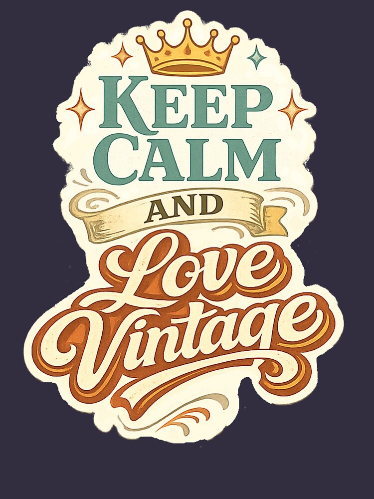 Keep Calm and Love Vintage – Minimal Retro Typography by StillArtStudio
