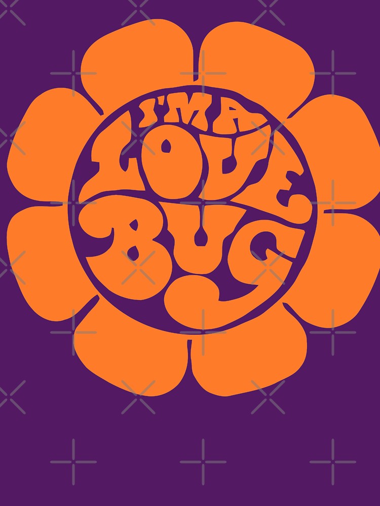 I'm a Love Bug ))(( Retro 60s Hippie Herbie Flower Child Design by acquiesce13