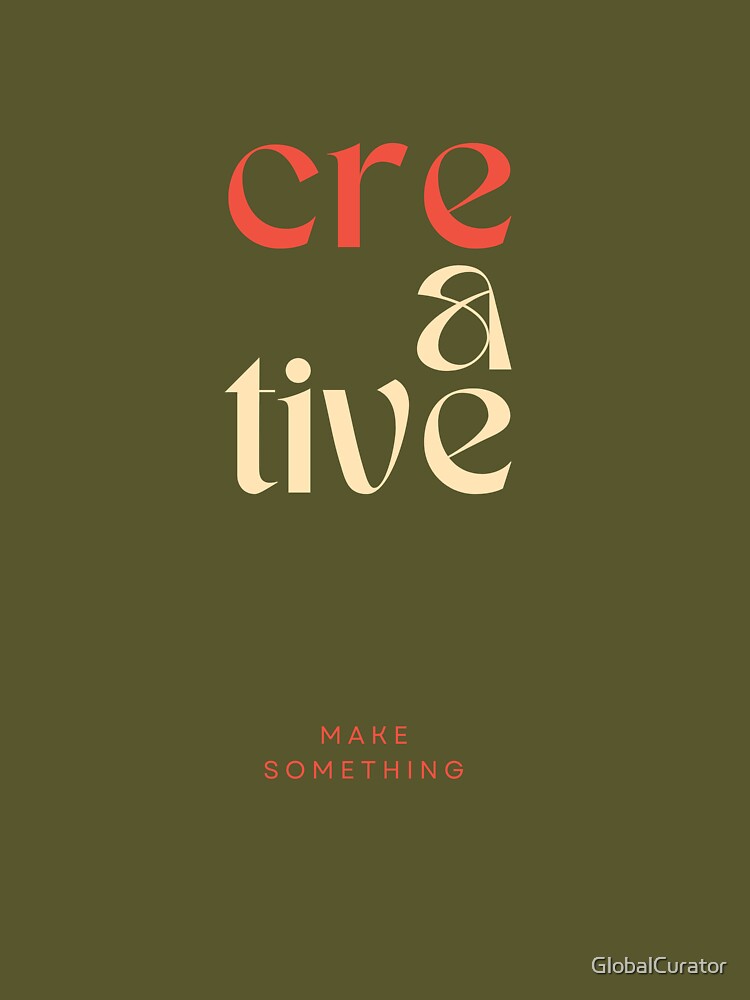 CREATIVE: Make Something | TAN by GlobalCurator