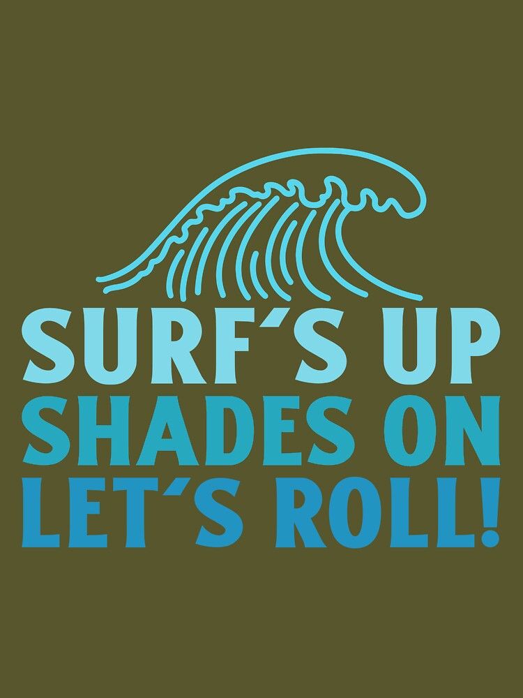 Surf's Up, Shades On, Let's Roll! by SP-Printable