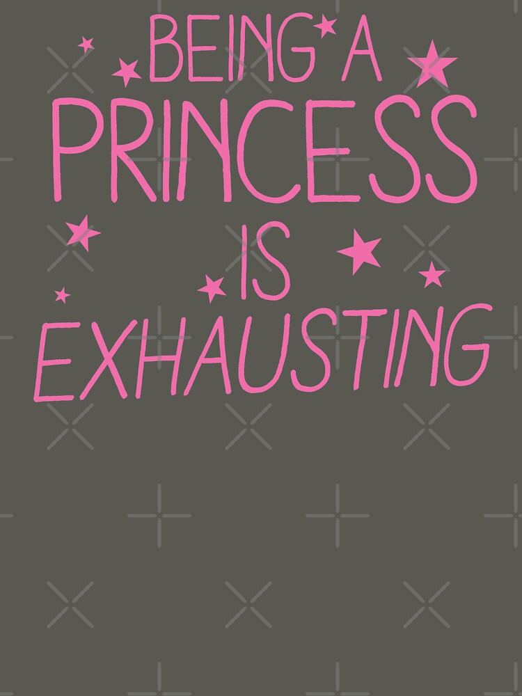 Being a PRINCESS is EXHAUSTING by jazzydevil