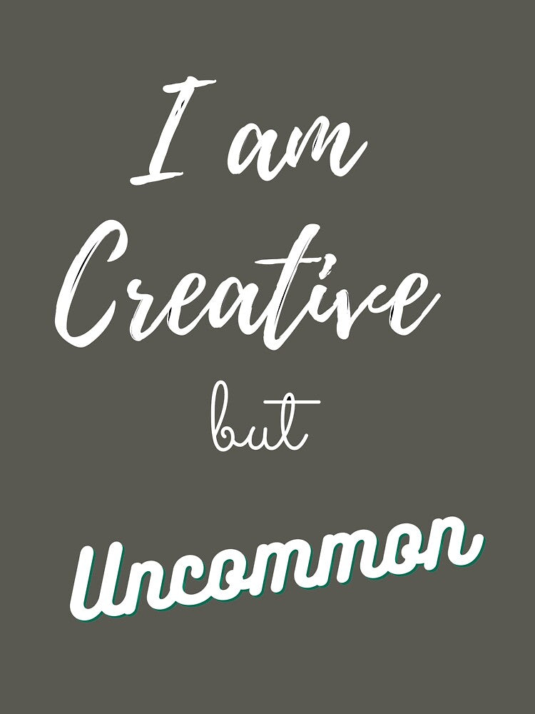 I am Creative buy Uncommon by SamBilStore