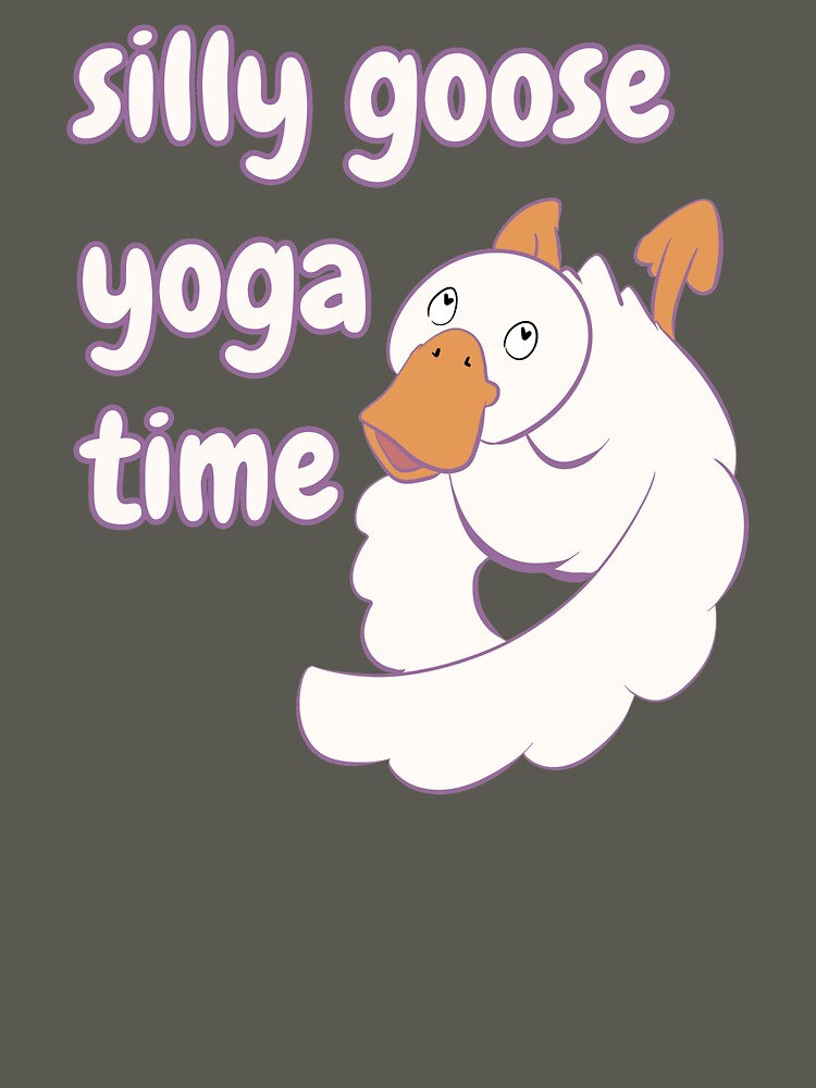 Silly Goose Yoga Time by HugSomeNettles