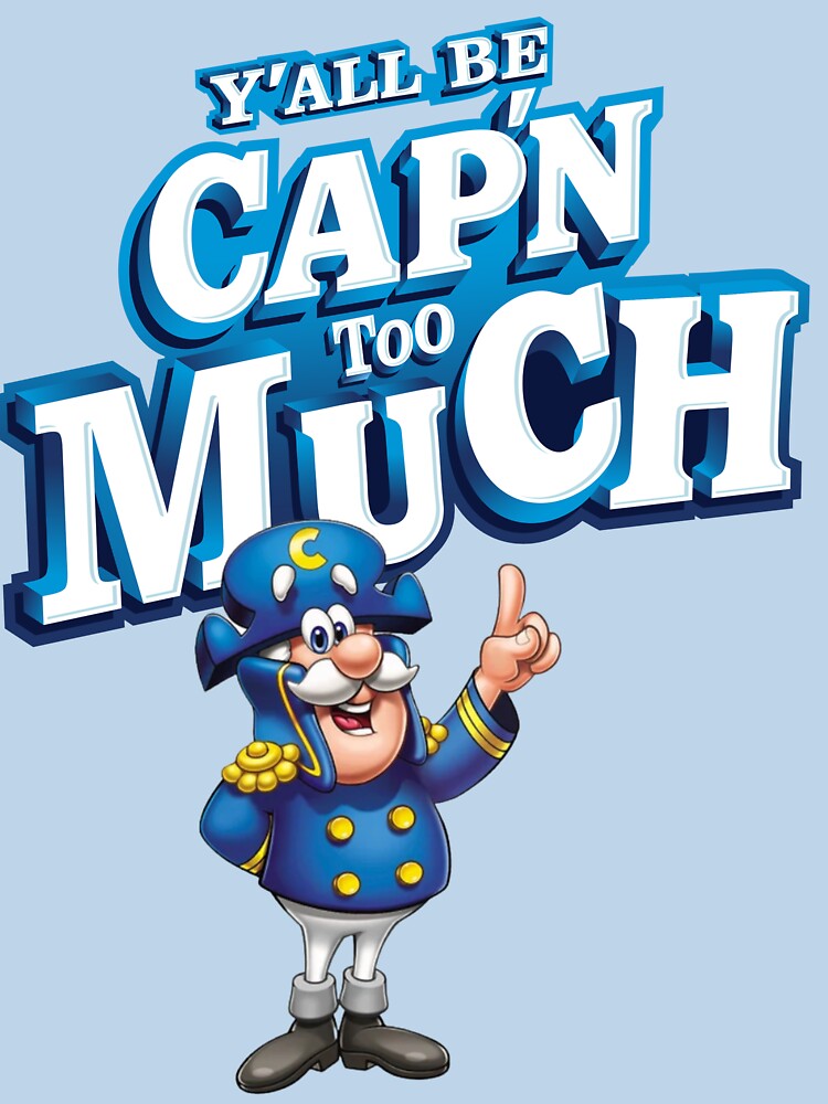 yall be capn too much by dave388