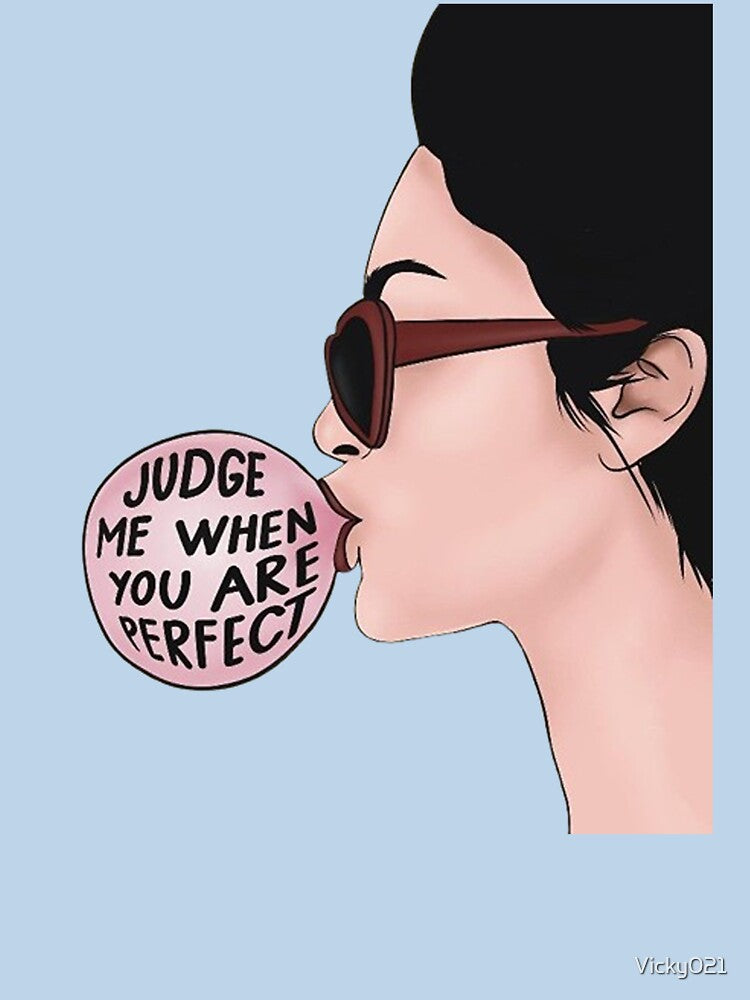 Judge Me When You Are Perfect” Inspirational Quote Art Print – Sassy Wall Decor by Vicky021