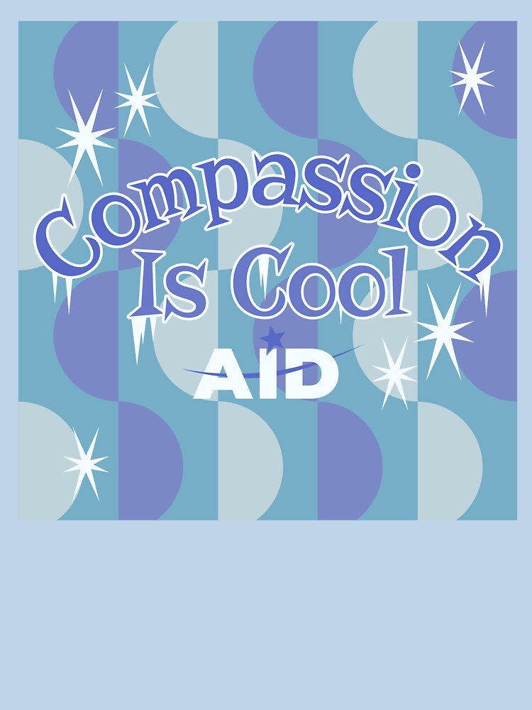 Compassion Is Cool by AIDcares