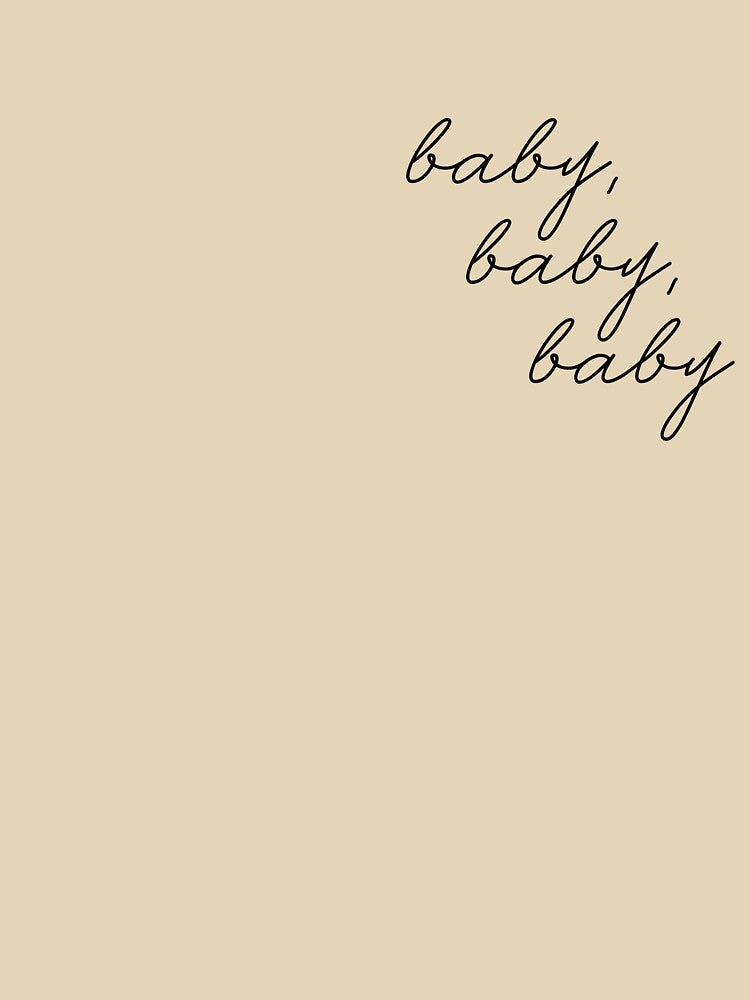 Baby, Baby, Baby by kaitlincurtis2