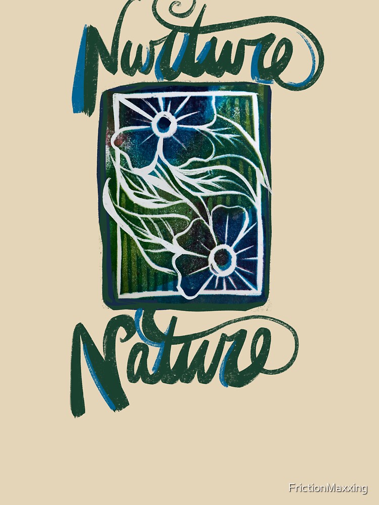 Nurture Nature by FrictionMaxxing